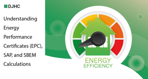 Understanding Energy Performance Certificates (EPC), SAP, and SBEM Calculations